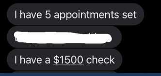 Client message: I have 5 appointments set. I have a $1500 check.